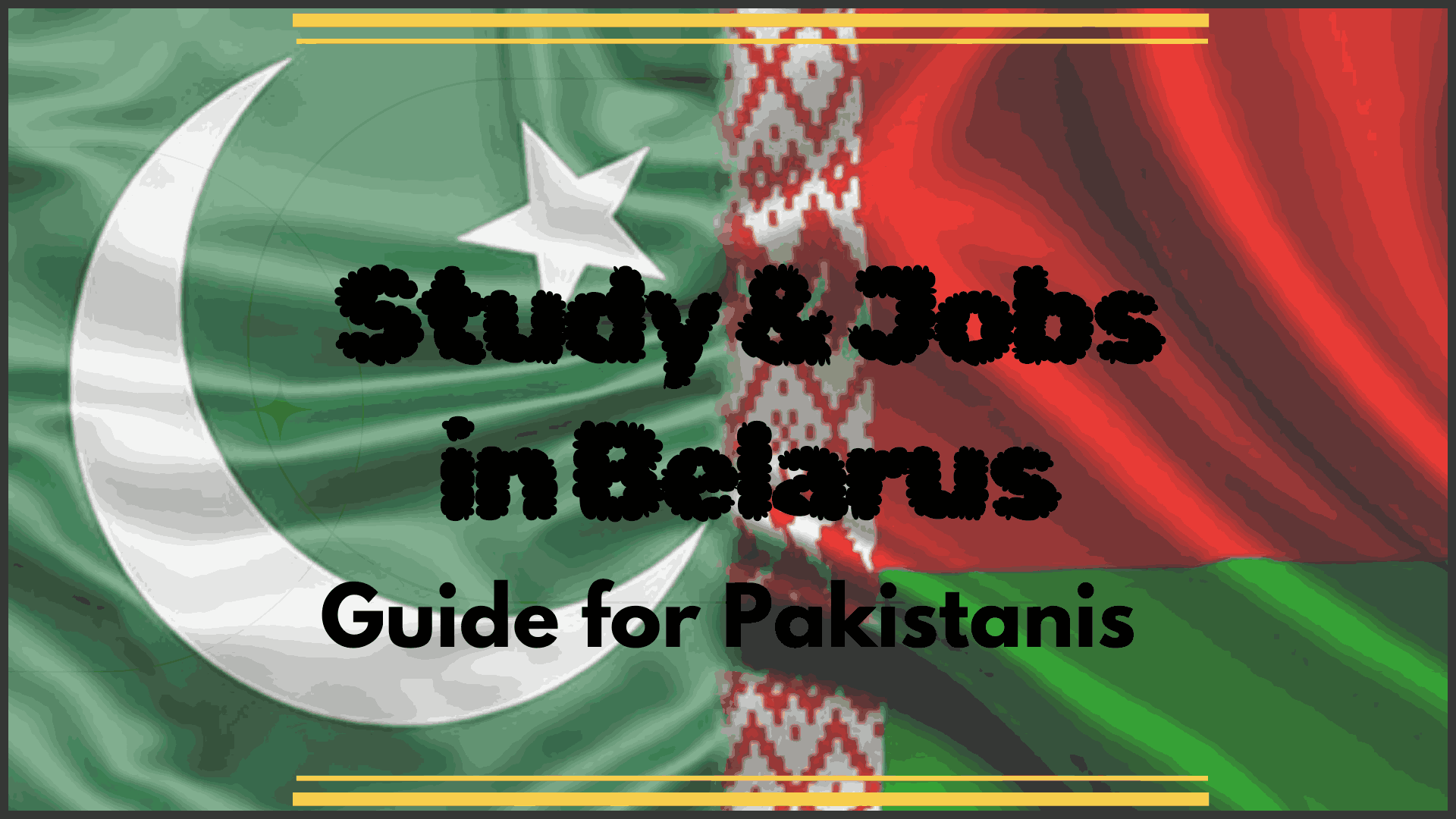 A Complete Guide to Jobs in Belarus and Study Opportunities for Pakistanis 2025