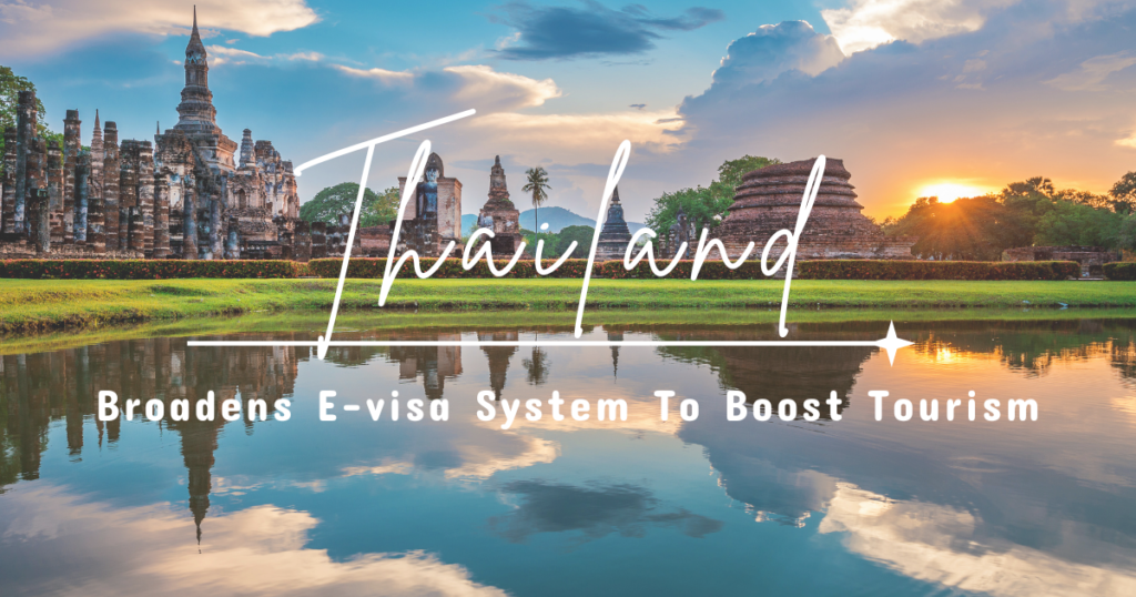 Thailand E-Visa Welcoming Tourists with Faster, Digital Entry